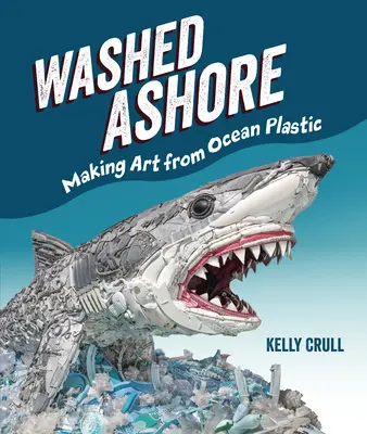Washed Ashore: Hacer arte con el plástico del océano - Washed Ashore: Making Art from Ocean Plastic
