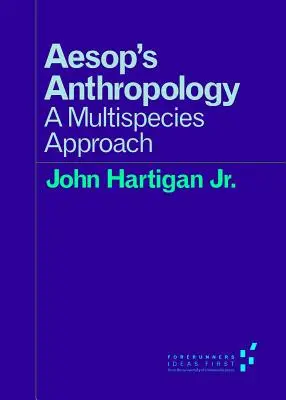 Antropología de Esopo: Un enfoque multiespecífico - Aesop's Anthropology: A Multispecies Approach