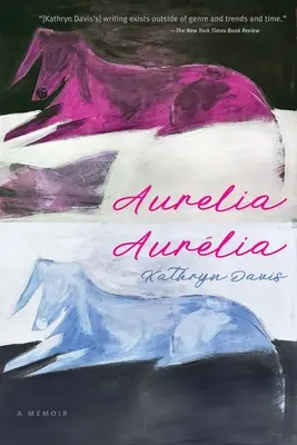 Aurelia, Aurlia: Unas memorias - Aurelia, Aurlia: A Memoir