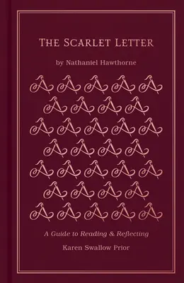 La letra escarlata: Guía de lectura y reflexión - The Scarlet Letter: A Guide to Reading and Reflecting