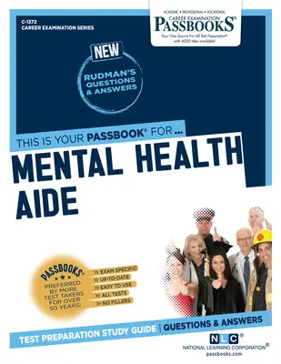 Auxiliar de Salud Mental (C-1372): Guía de Estudio - Mental Health Aide (C-1372): Passbooks Study Guide