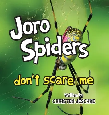 Las arañas Joro no me asustan - Joro Spiders Don't Scare Me