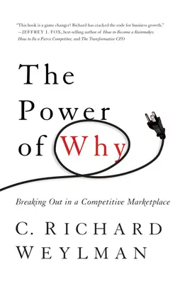 El poder del porqué: Romper moldes en un mercado competitivo - The Power of Why: Breaking Out in a Competitive Marketplace