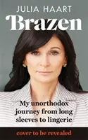 Brazen - Las sensacionales memorias de la estrella de Netflix Mi vida poco ortodoxa - Brazen - The sensational memoir from the star of Netflix's My Unorthodox Life