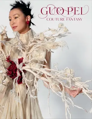 Guo Pei Fantasía de alta costura - Guo Pei: Couture Fantasy