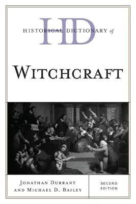 Diccionario histórico de brujería, segunda edición - Historical Dictionary of Witchcraft, Second Edition