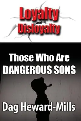 Los Que Son Hijos Peligrosos - Those Who Are Dangerous Sons