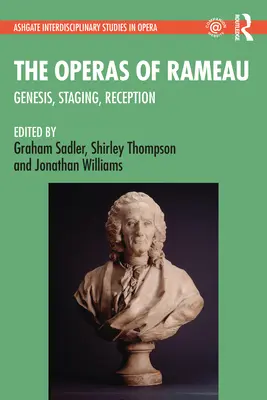 Las óperas de Rameau: Génesis, puesta en escena, recepción - The Operas of Rameau: Genesis, Staging, Reception