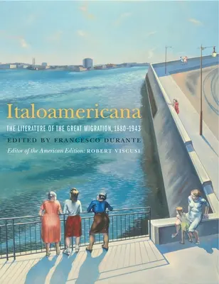 Italoamericana: La literatura de la Gran Migración, 1880-1943 - Italoamericana: The Literature of the Great Migration, 1880-1943