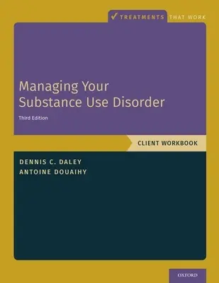 Cómo controlar su trastorno por consumo de sustancias: Client Workbook - Managing Your Substance Use Disorder: Client Workbook