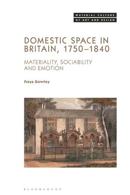 El espacio doméstico en Gran Bretaña, 1750-1840: Materialidad, sociabilidad y emoción - Domestic Space in Britain, 1750-1840: Materiality, Sociability and Emotion