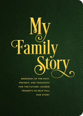 Meine Familiengeschichte: Schreibanregungen für unsere GeschichteBand 34 - My Family Story: Guided Prompts Totell Our Storyvolume 34