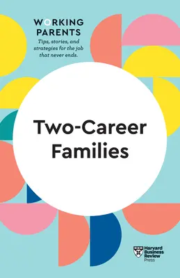 Familias con dos carreras profesionales (HBR Working Parents Series) - Two-Career Families (HBR Working Parents Series)