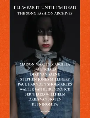 I'll Wear It Until I'm Dead: Los archivos de la moda Song - I'll Wear It Until I'm Dead: The Song Fashion Archives