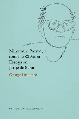 Minotauro, loro y el hombre de las SS: Ensayos sobre Jorge de Sena - Minotaur, Parrot, and the SS Man: Essays on Jorge de Sena