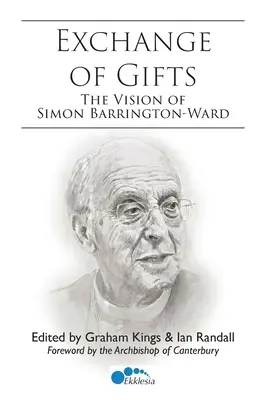 Intercambio de regalos: La visión de Simon Barrington-Ward - Exchange of Gifts: The Vision of Simon Barrington-Ward