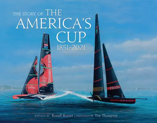 La historia de la Copa América: 1851-2021 - The Story of the America's Cup: 1851-2021