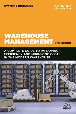 Gestión de almacenes: La guía definitiva para mejorar la eficiencia y minimizar los costes en el almacén moderno - Warehouse Management: The Definitive Guide to Improving Efficiency and Minimizing Costs in the Modern Warehouse