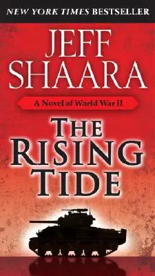 La marea creciente: novela de la Segunda Guerra Mundial - The Rising Tide: A Novel of World War II