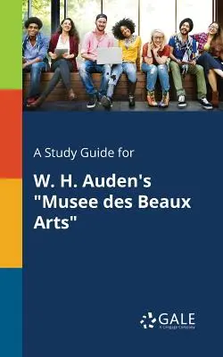 Una guía de estudio para Musee Des Beaux Arts de W. H. Auden