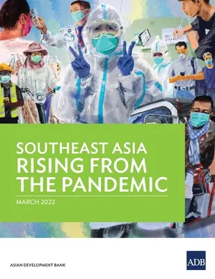 El Sudeste Asiático se levanta de la pandemia - Southeast Asia Rising from the Pandemic