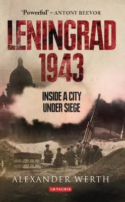 Leningrado 1943: Dentro de una ciudad sitiada - Leningrad 1943: Inside a City Under Siege