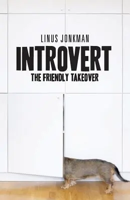 Introvertido: La conquista amistosa - Introvert: The friendly takeover