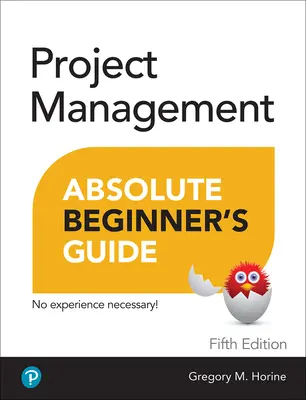 Guía para principiantes en gestión de proyectos - Project Management Absolute Beginner's Guide