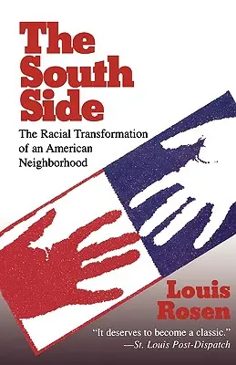 El lado sur: La transformación racial de un barrio estadounidense - The South Side: The Racial Transformation of an American Neighborhood