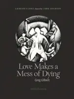 El amor se hace un lío al morir - Love Makes a Mess of Dying