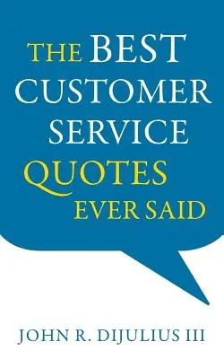 Las mejores frases sobre atención al cliente - The Best Customer Service Quotes Ever Said