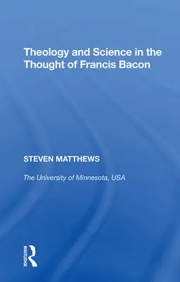 Teología y ciencia en el pensamiento de Francis Bacon - Theology and Science in the Thought of Francis Bacon