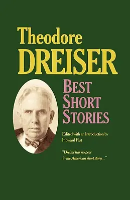 Los mejores cuentos de Theodore Dreiser - Best Short Stories of Theodore Dreiser