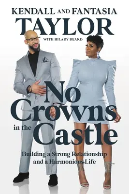 Sin coronas en el castillo: Construir una relación sólida y una vida armoniosa - No Crowns in the Castle: Building a Strong Relationship and a Harmonious Life