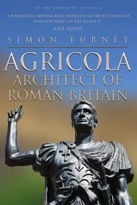 Agrícola: Arquitecto de la Britania romana - Agricola: Architect of Roman Britain