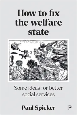 Cómo arreglar el Estado del Bienestar: Algunas ideas para mejorar los servicios sociales - How to Fix the Welfare State: Some Ideas for Better Social Services