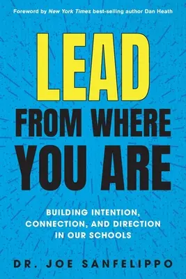 Lidera desde donde estás: Crear intención, conexión y dirección en nuestras escuelas - Lead from Where You Are: Building Intention, Connection and Direction in Our Schools