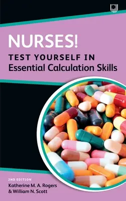 Enfermería Ponte a prueba en habilidades esenciales de cálculo - Nurses! Test yourself in essential calculation skills