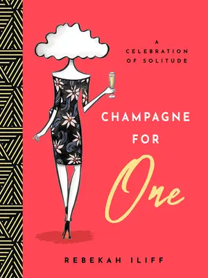 Champán para uno: una celebración de la soledad - Champagne for One: A Celebration of Solitude