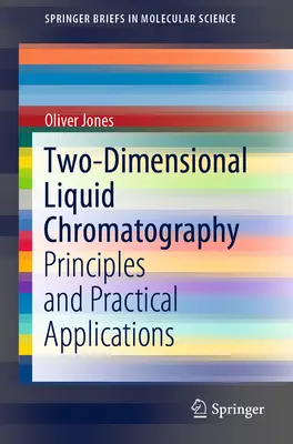 Cromatografía líquida bidimensional: Principios y aplicaciones prácticas - Two-Dimensional Liquid Chromatography: Principles and Practical Applications