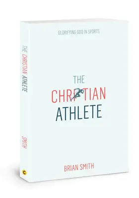 El atleta cristiano: Glorificar a Dios en el deporte - The Christian Athlete: Glorifying God in Sports