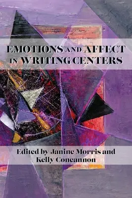 Emociones y afectos en los centros de escritura - Emotions and Affect in Writing Centers