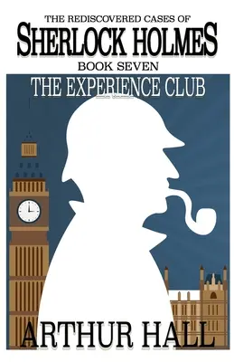 El Club de la Experiencia: Los casos redescubiertos de Sherlock Holmes Libro 7 - The Experience Club: The Rediscovered Cases of Sherlock Holmes Book 7