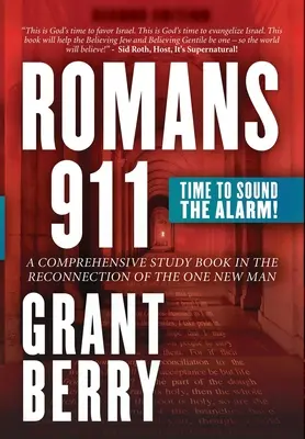 Romanos 911: Es hora de hacer sonar la alarma - Romans 911: Time to Sound the Alarm