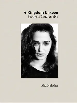 Un reino invisible: El pueblo de Arabia Saudí - A Kingdom Unseen: People of Saudi Arabia