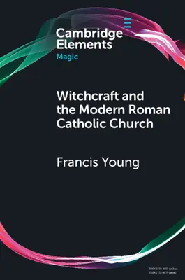 La brujería y la Iglesia Católica Romana moderna - Witchcraft and the Modern Roman Catholic Church