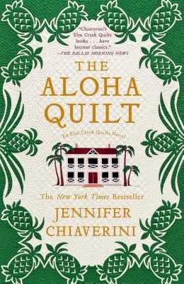 El edredón de Aloha: Una novela de ELM Creek QuiltsVolumen 16 - The Aloha Quilt: An ELM Creek Quilts Novelvolume 16