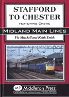 Stafford a Chester - Con Crewe - Stafford to Chester - Featuring Crewe