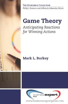 Teoría de juegos: Anticipar reacciones para ganar acciones - Game Theory: Anticipating Reactions for Winning Actions