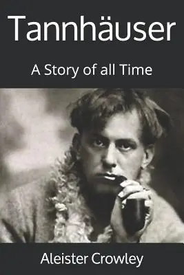 Tannhuser: Una historia de todos los tiempos - Tannhuser: A Story of all Time